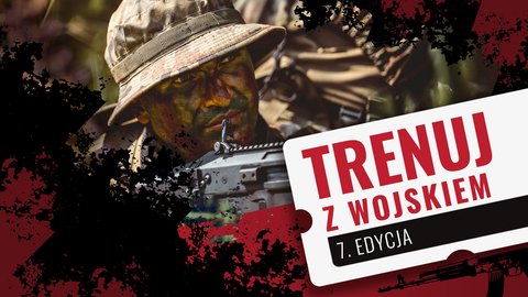 „Trenuj z wojskiem 7” – szkolenia dla wszystkich chętnych już w październiku