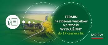 Termin na złożenie wniosków o płatności WYDŁUŻONY do 17 czerwca br.