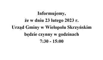 INFORMACJA O CZASIE PRACY URZĘDU W DNIU 23 LUTEGO 2023