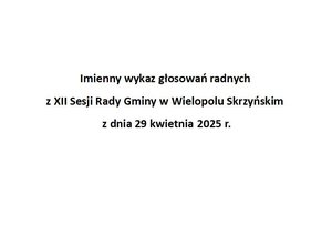 Imienny wykaz głosowań radnych