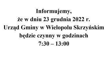 INFORMACJA O CZASIE PRACY URZĘDU W DNIU 23 GRUDNIA 2022