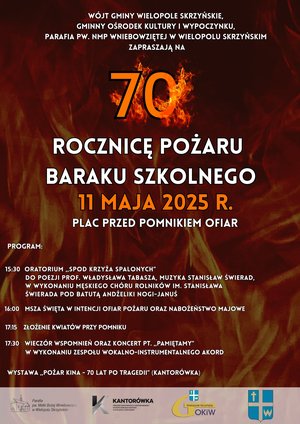 70 ROCZNICA POZARU BARAKU SZKOLNEGO - 11 MAJ 2025 R.