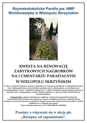KWESTA NA RENOWACJĘ ZABYTKOWYCH NAGROBKÓW NA I CMENTARZU PARAFIALNYM W WIELOPOLU SKRZYŃSKIM