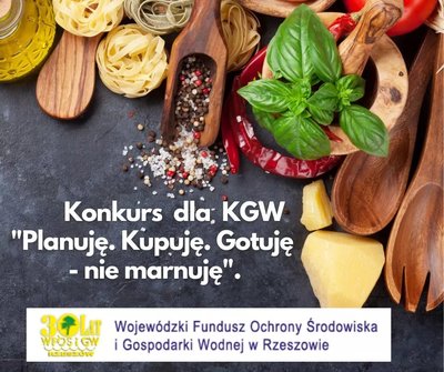 Konkurs dla Kół Gospodyń Wiejskich i Kół Gospodyń "Planuję. Kupuję. Gotuję - nie marnuję"